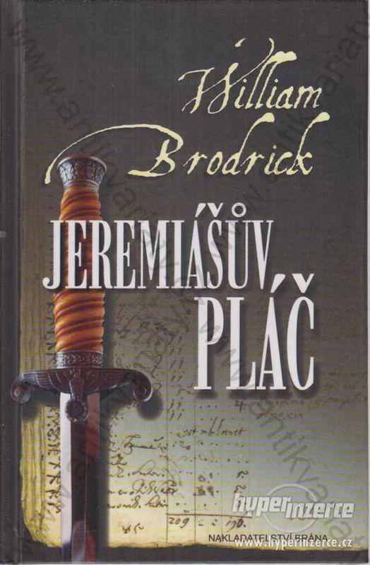 Jeremiášův pláč William Broderick 2009 Brána Praha - foto 1