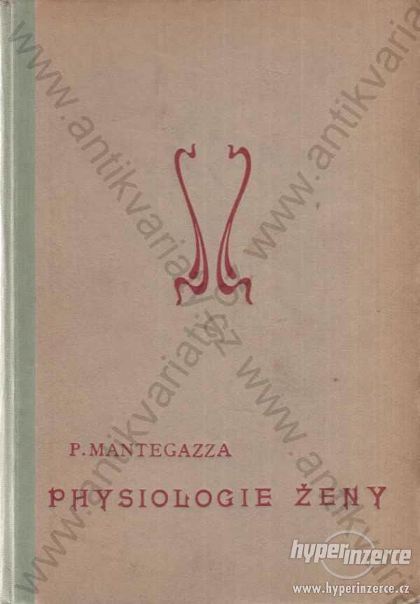 Physiologie ženy Pavel Mantegazzy 1928 - foto 1