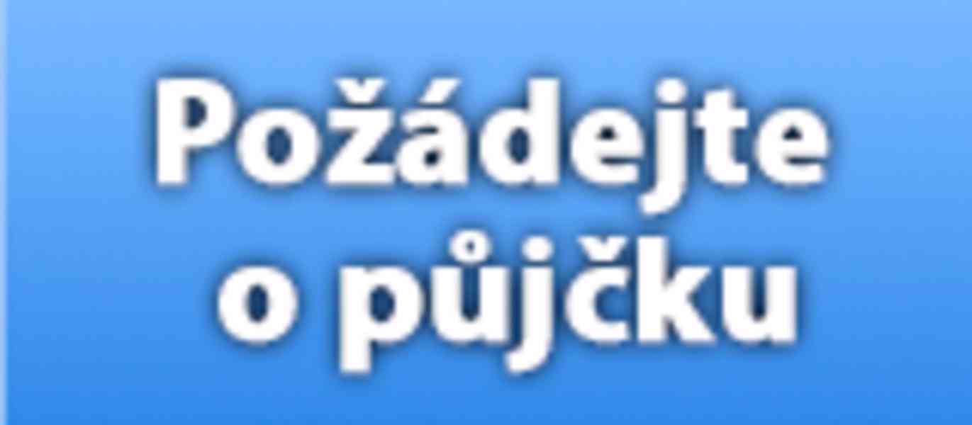 Půjčka bez registru ihned celá ČR - foto 1