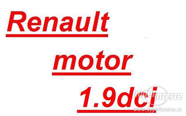 Renault motor 1.9dci motor nebo dily motoru klika pisty ojni - foto 1
