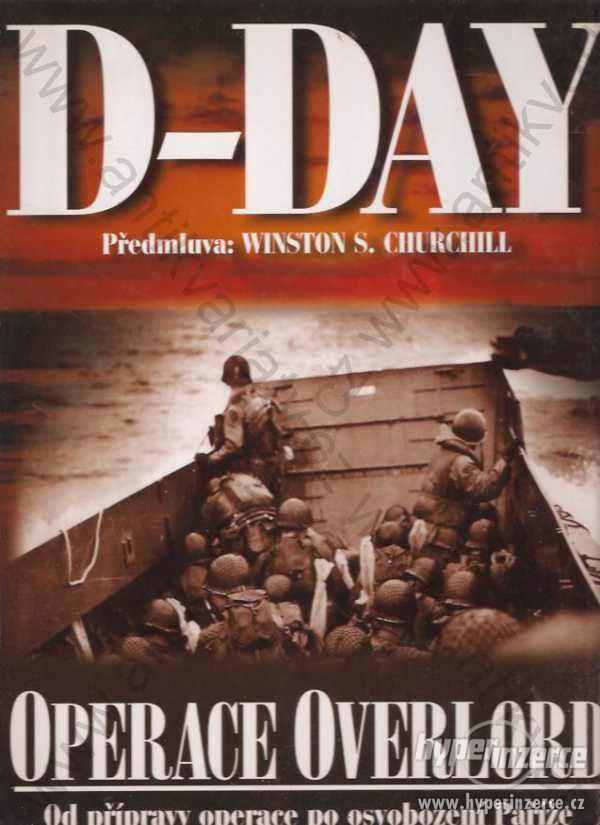 D-Day: Operace Overlord Winston S. Churchill 2004 - foto 1
