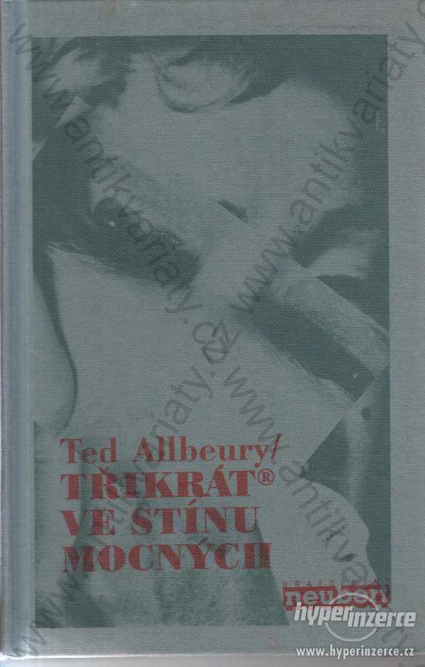 Třikrát ve stínu mocných Ted Allbeury 1996 - foto 1