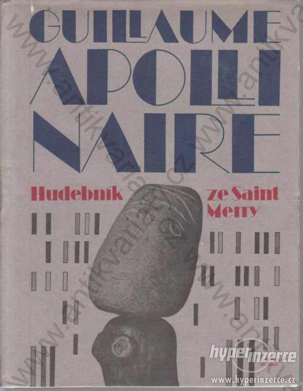 Hudebník ze Saint-Merry Gillaume Apollinaire 1981 - foto 1
