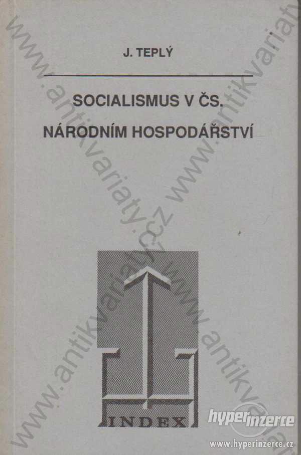 Socialismus v čs. národním hospodářství J. Teplý - foto 1