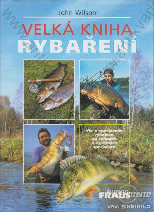 Velká kniha rybaření John Wilson 2002 - foto 1
