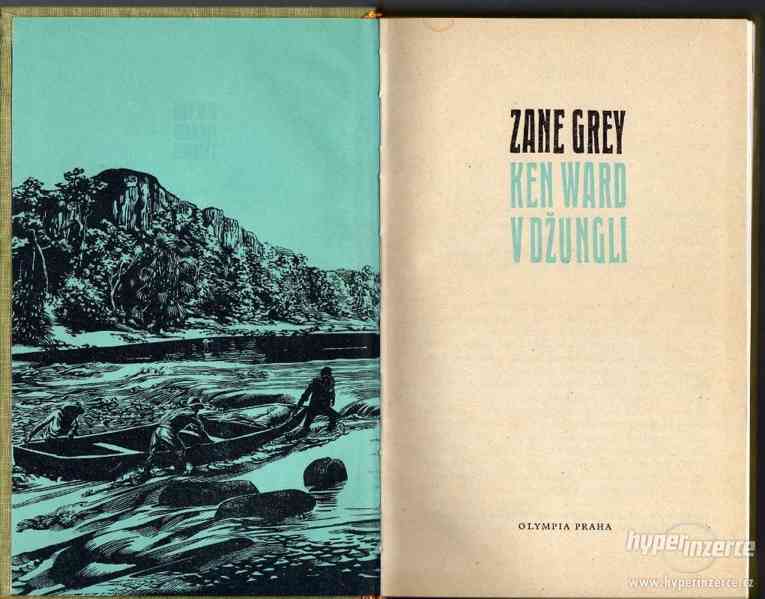 Ken Ward v džungli  Zane Grey - 1971 - 1. vydání - - foto 1