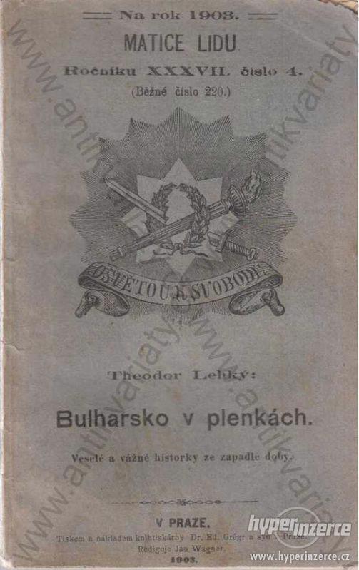 Bulharsko v plenkách Theodor Lehký 1903 - foto 1
