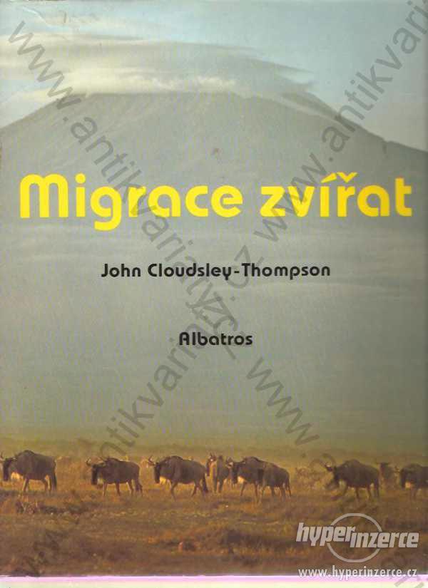 Migrace zvířat John Cloudsley-Thompson - foto 1