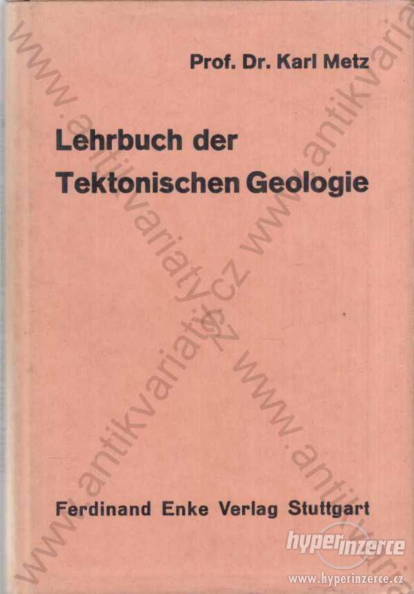 Lehrbuch der Tektonischen Geologie Karl Metz - foto 1