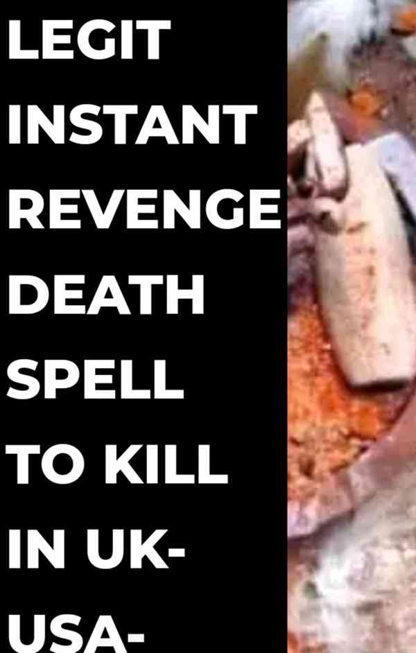(])+2347049776252(]) MOST EFFECTIVE DEATH SPELL CASTER #USA - foto 3