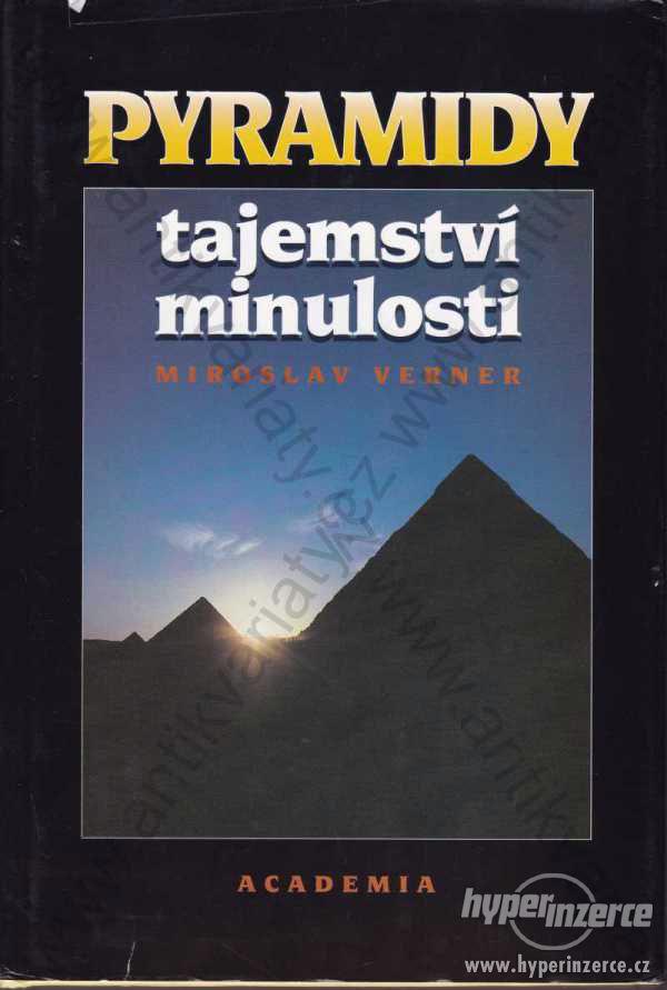 Pyramidy tajemství minulosti Miroslav Verner 1997 - foto 1