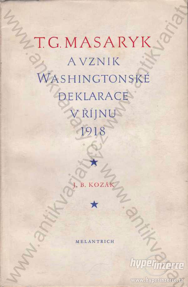 T.G.Masaryk a vznik Washing. deklarace v říjnu1918 - foto 1