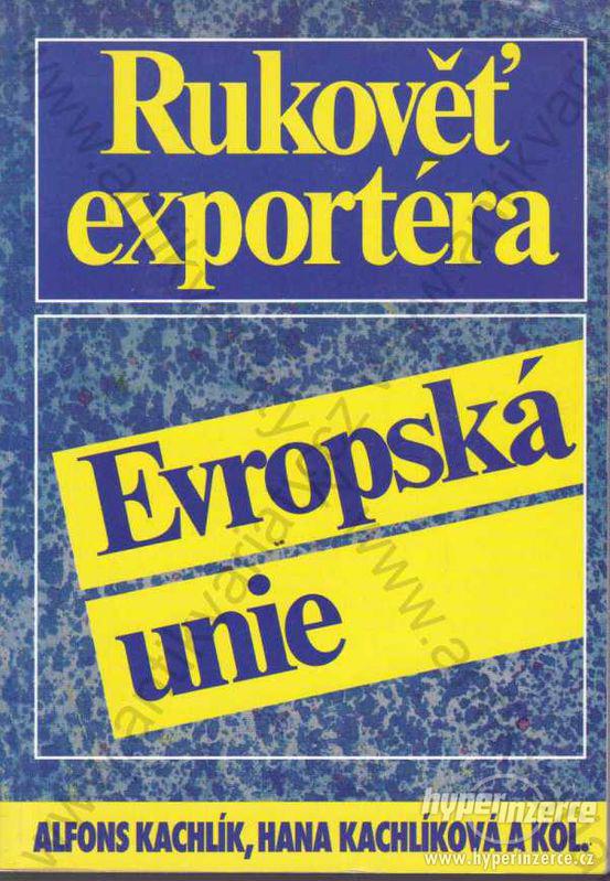 Rukověť exportéra EU Kachlík Kachlíková 1996 - foto 1