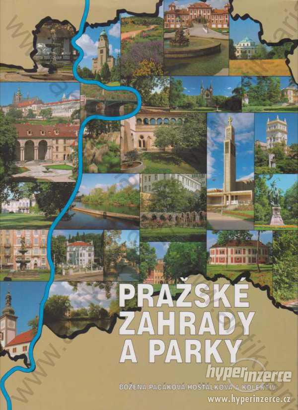 Pražské zahrady a parky B. Pacáková-Hošťálková - foto 1