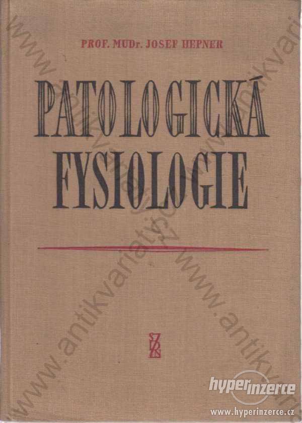 Patologická fysiologie  Josef Hepner 1961 - foto 1