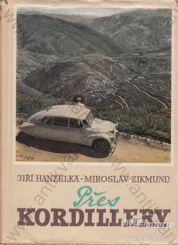 Přes Kordillery J. Hanzelka, M. Zikmund 1959 - foto 1
