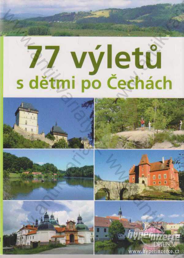 77 výletů s dětmi po Čechách Ivo Paulík &kol. 2009 - foto 1