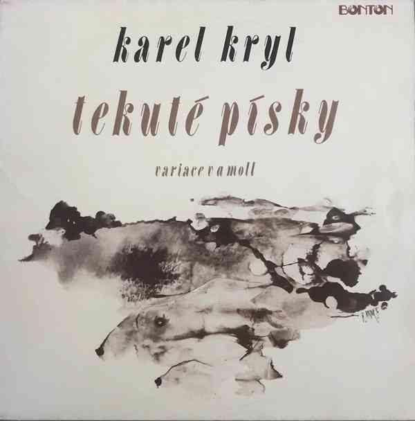 Karel Kryl - Tekuté Písky - Variace V A Moll  (LP)  - foto 1