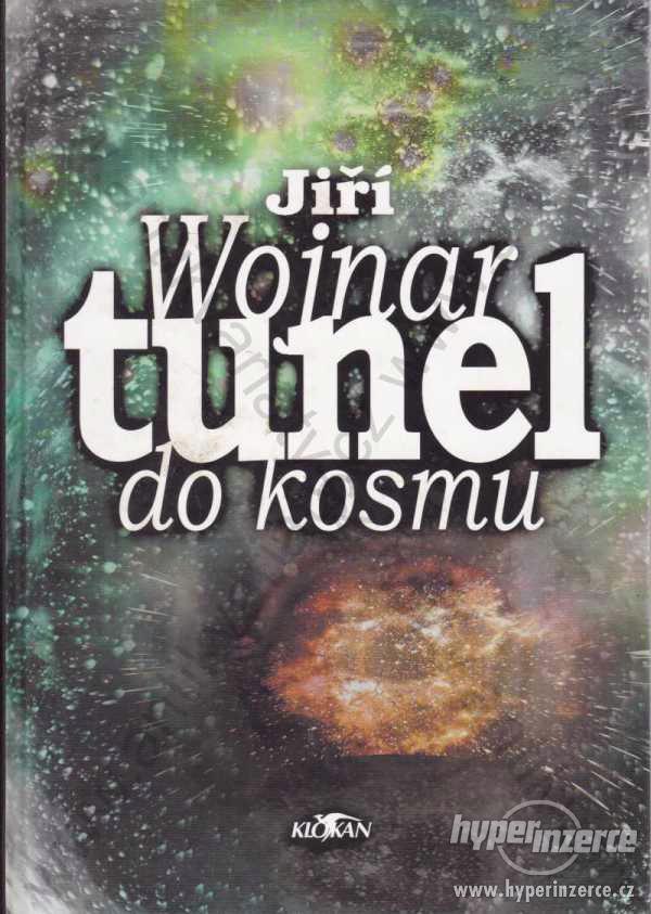 Tunel do kosmu Jiří Wojnar 2001 Alpress - foto 1