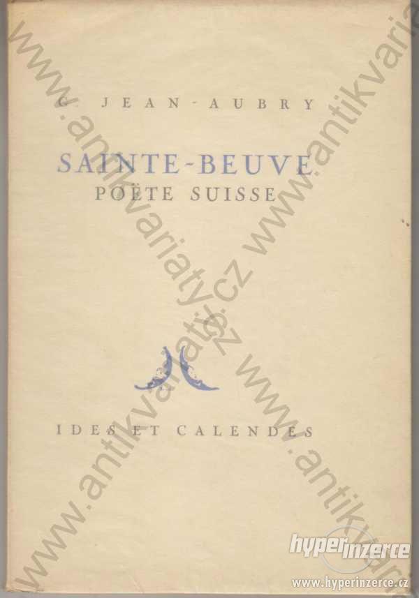 Sainte-Beuve Po?te suisse G. Jean - Aubry 1946 - foto 1