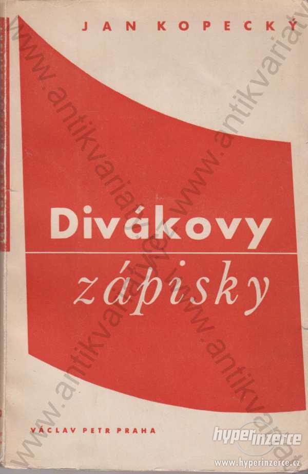 Divákovy zápisky Jan Kopecký dedikace autora 1944 - foto 1