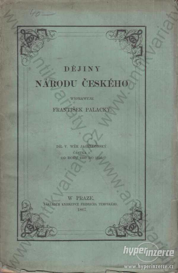 Dějiny národu českého v Čechách a v Moravě 1867 - foto 1