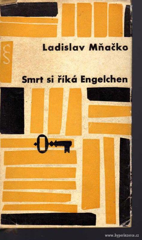 Smrt si říká Engelchen  Ladislav Mňačko 1963