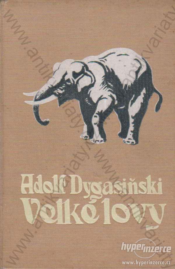 Velké lovy Adolf Dygasinski - foto 1