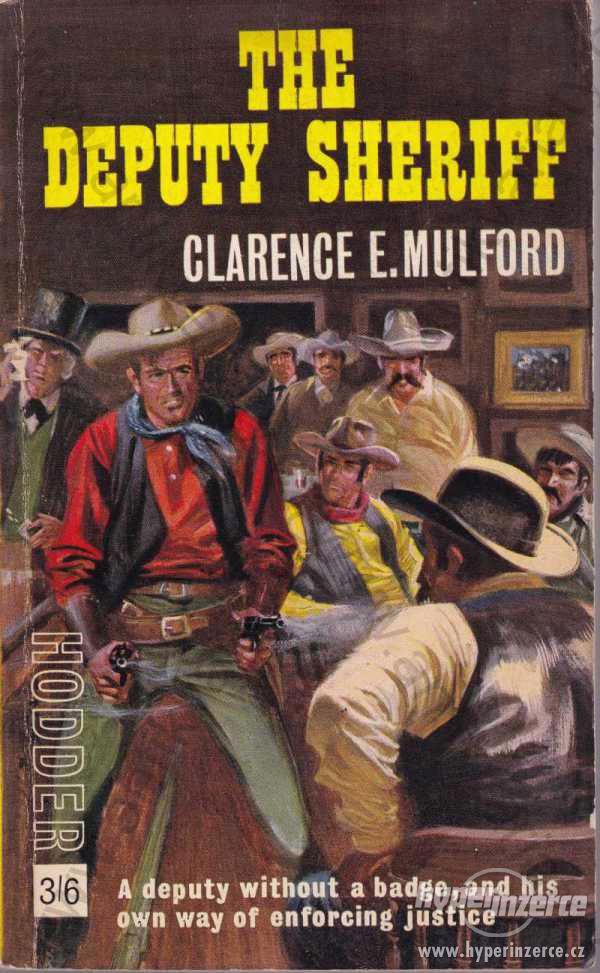 The deputy sheriff  Clarence E. Mulford - foto 1