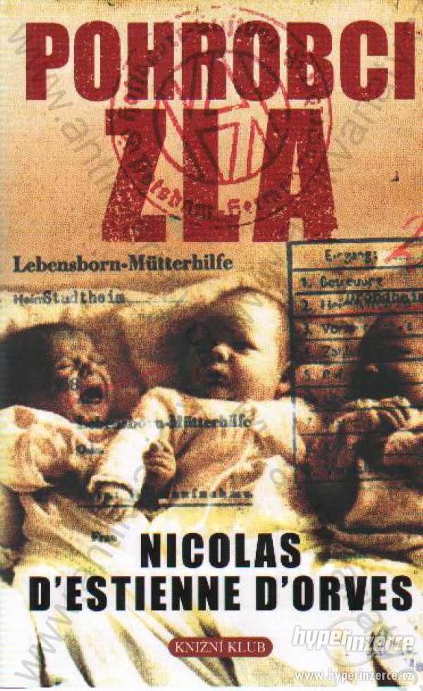 Pohrobci zla Nicolas d´Estienne d´Orves 2009 - foto 1