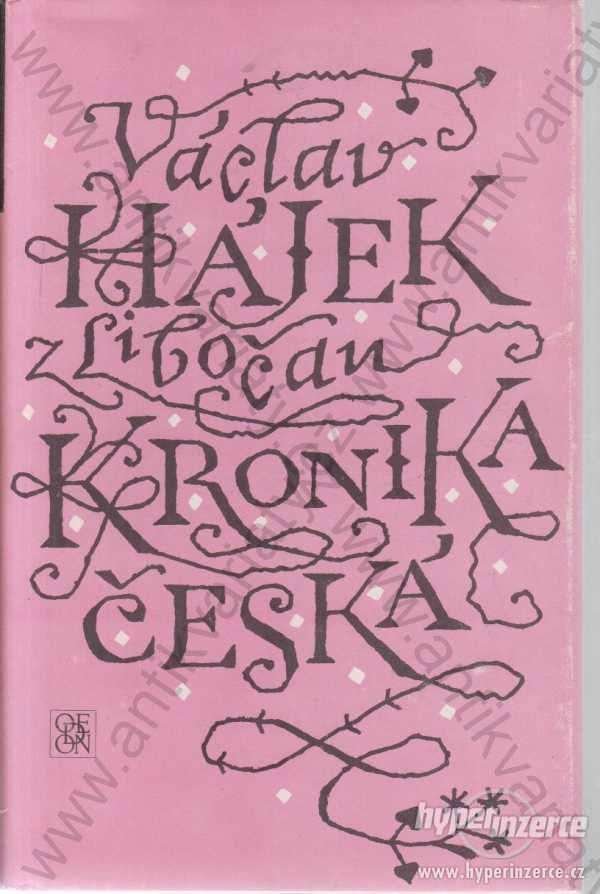 Kronika česká Václav Hájek z Libočan Odeon 1981 - foto 1