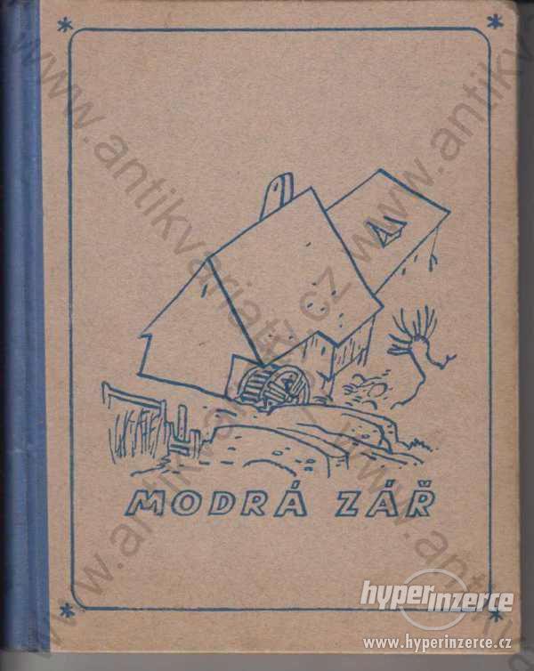 Modrá zář Josef Kovář 1942 ilust: F. Stejskal - foto 1