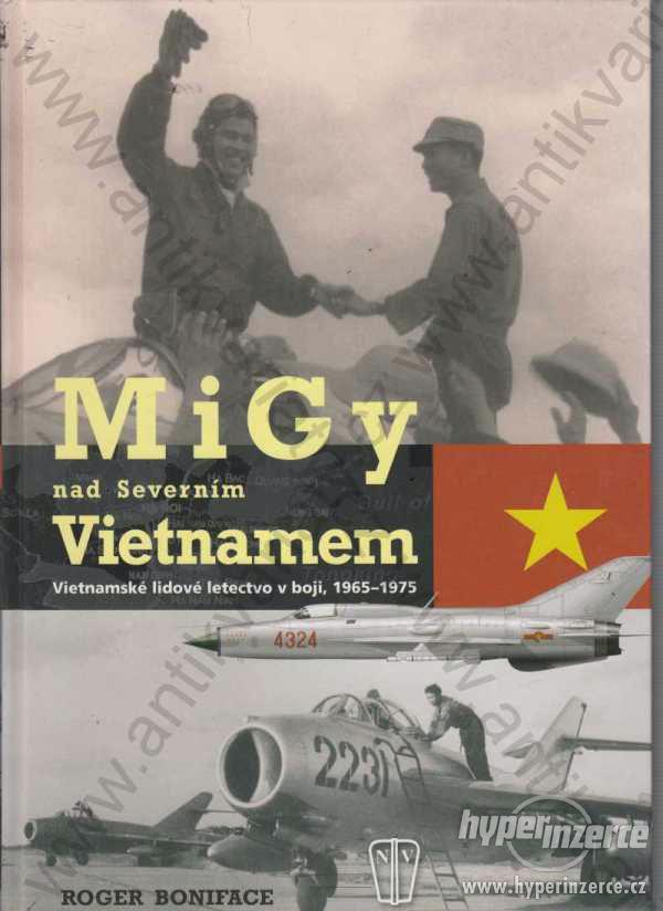 MiGy nad Severním Vietnamem Roger Boniface - foto 1