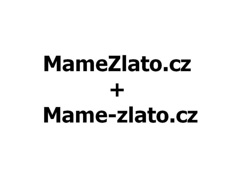 Domény:   MameZlato.cz + Mame-zlato.cz