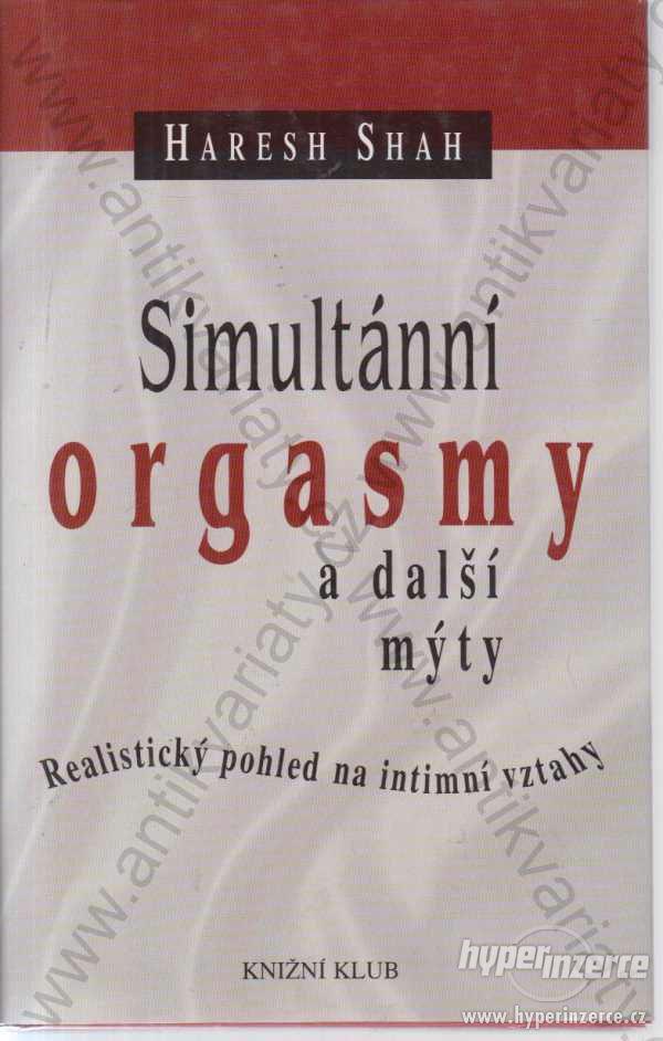 Simultánní orgasmy a další mýty Haresh Shah 2000 - foto 1