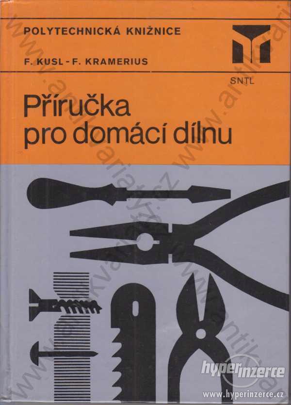 Příručka pro domácí dílnu F.Kusl-F.Kramerius 1981 - foto 1