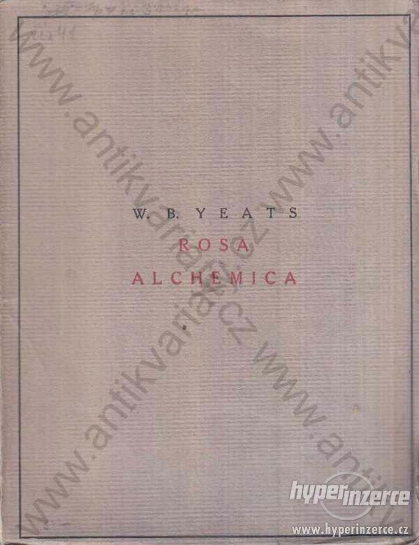 Rosa Alchemica W. B. Yeats 1921 - foto 1