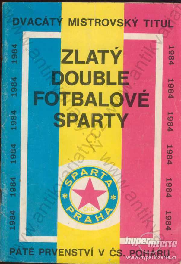 Zlatý double fotbalové Sparty Sparta Praha 1984 - foto 1