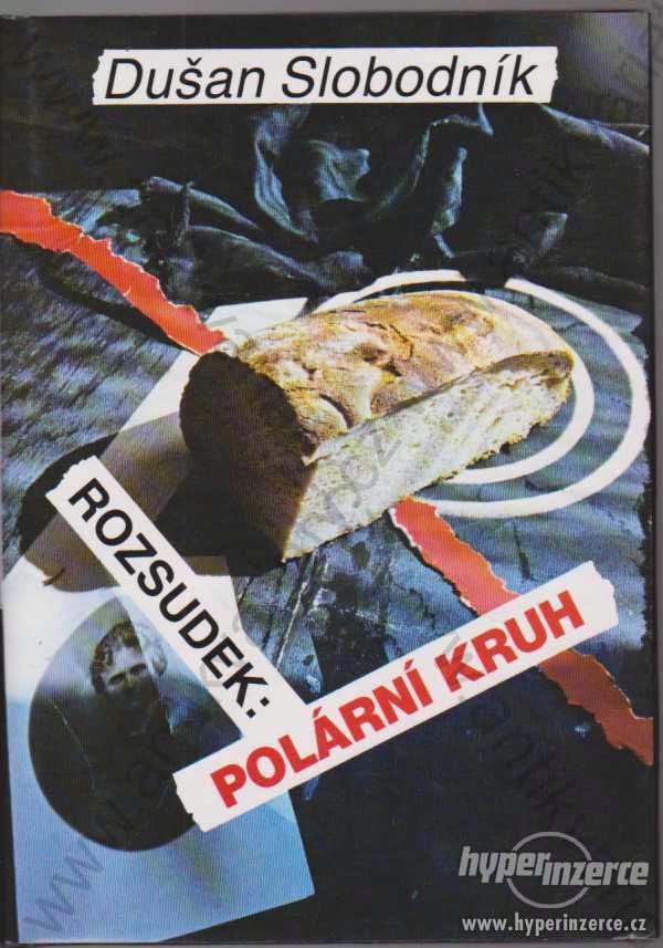 Rozsudek: Polární kruh, Dušan Slobodník 1993 - foto 1