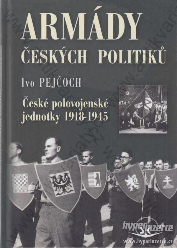 Armády českých politiků Ivo Pejčoch 2009 - foto 1