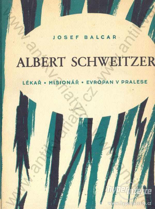 Albert Schweitzer Josef Balcar Kalich - foto 1
