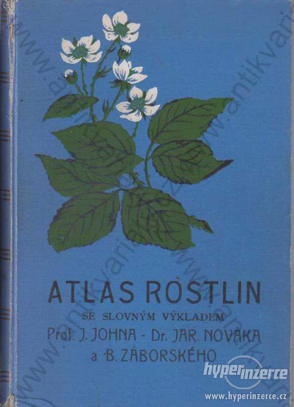 Atlas rostlin Prof. John, Dr. Novák, B. Záborský - foto 1
