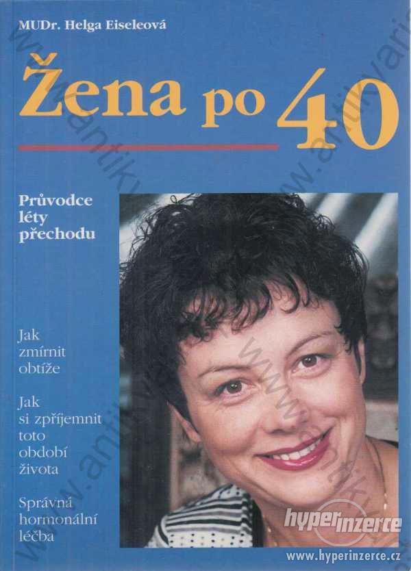 Žena po 40 Helga Eiseleová Jan Vašut, Praha 1999 - foto 1