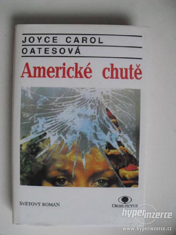 Joyce Carol Oatesová  - Americké chutě - foto 1