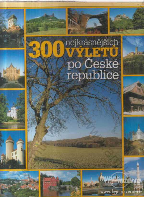 300 nejkrásnějších výletů po České republice - foto 1