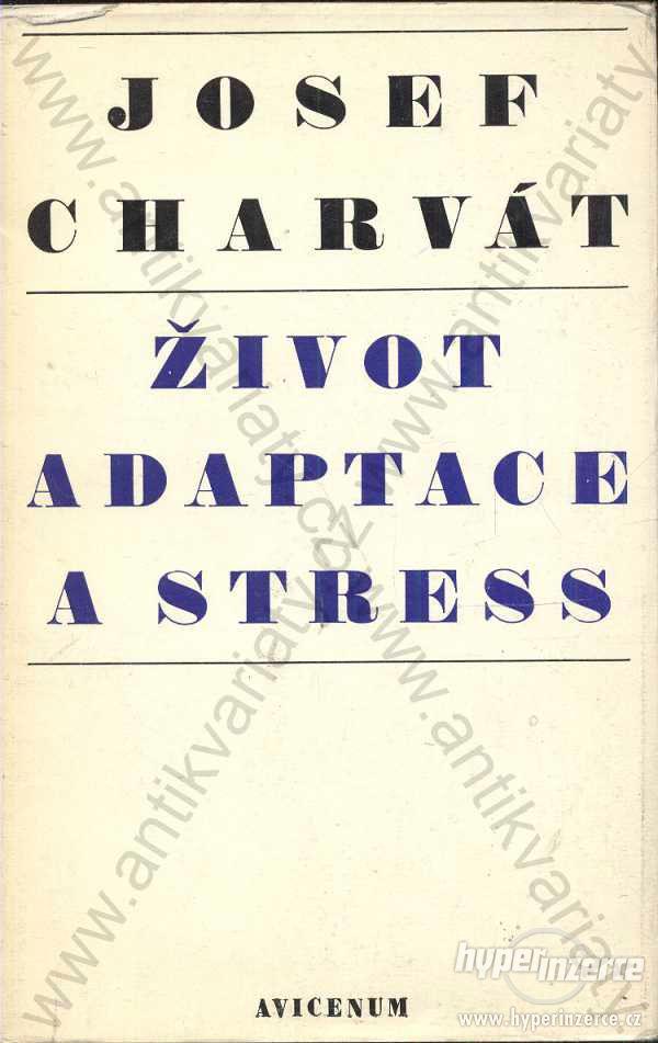 Život, adaptace a stress Josef Charvát 1973 - foto 1