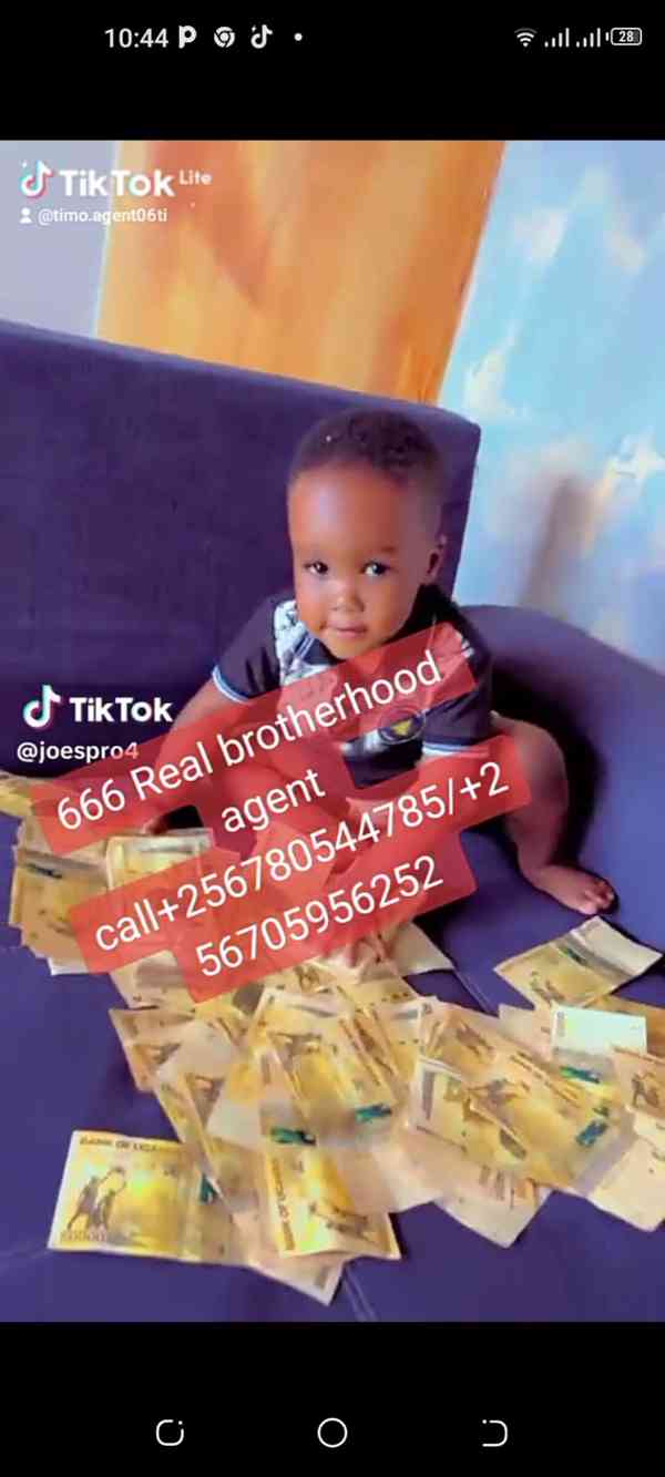 666 Real brotherhood agent call+256780544785/+256705956252 6