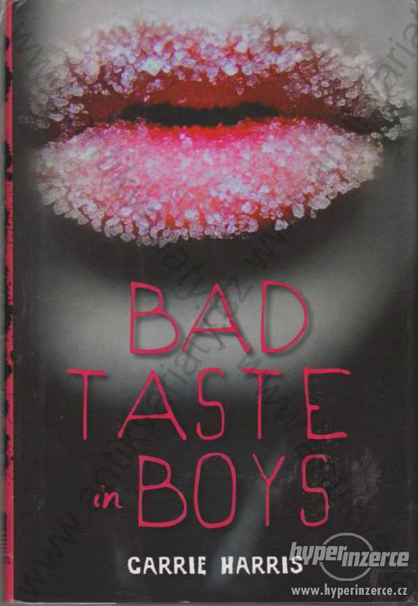 Bad Taste in Boys Carrie Harris Delacorte 2011 - foto 1