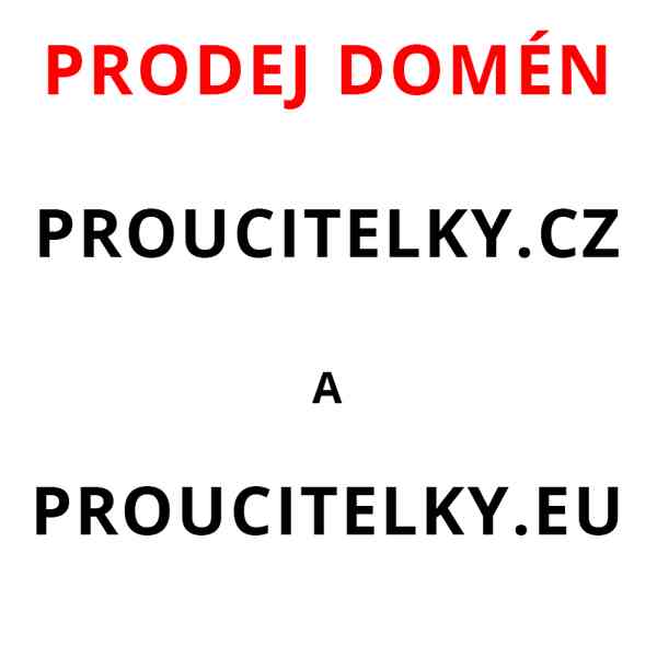 Doména na prodej - proucitelky.cz a proucitelky.eu - foto 1