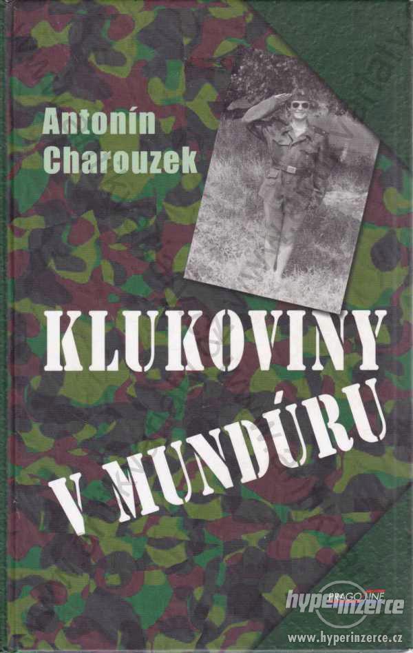 Klukoviny v mundúru Antonín Charouzek 2005 - foto 1